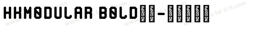 HKModular Bold字体字体转换